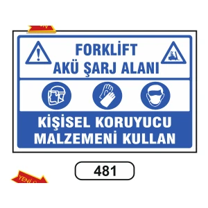Forklift Akü Şarj Alanı Uyarı Ikaz Levhası