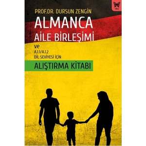 Almanca Aile Birleşimi ve A.1.1/a.1.2 Dil Seviyesi Için  Alıştırma Kitabı – Dursun Zengin