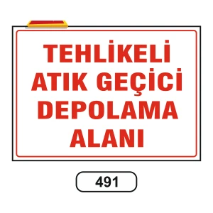 Tehlikeli Atık Geçici Depolama Alanı Uyarı Ikaz Levhası 25X35 cm
