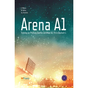 Praxis Spezialverlag Daf Arena A1 Training Zur Prüfung Goethe Zerıfıkat A1: Fıt In Deutsch 1