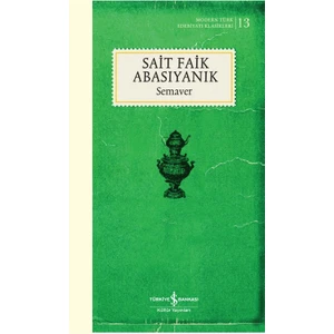İş Bankası Kültür Yayınları Semaver Ciltli Sait Faik Abasıyanık 152 Sayfa Türk Edebiyatı Klasiği