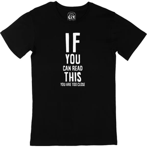 If You Can Read This Siyah T-Shirt
