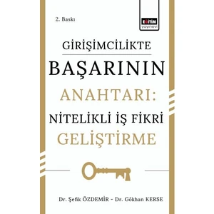 Girişimcilikte Başarının Anahtarı: Nitelikli Iş Fikri Geliştirme