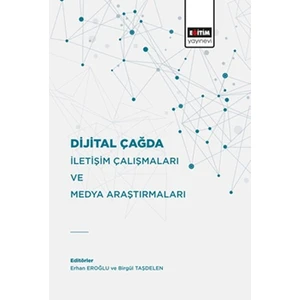Dijital Çağda Iletişim Çalışmaları ve Medya Araştırmaları