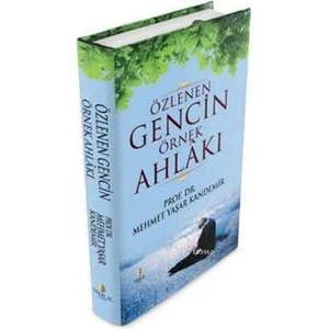 Özlenen Gencin Örnek Ahlakı
