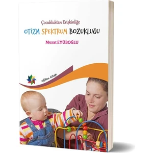 Çocukluktan Erişkinliğe Otizm Spektrum Bozukluğu