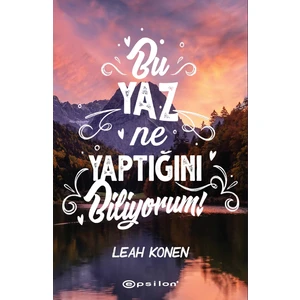 Bu Yaz Ne Yaptığını Biliyorum! (Ciltli) - Leah Konen