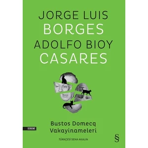 Bustos Domecq Vakayinameleri - Jorge Luis Borges