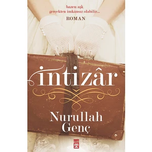 İntizar - Nurullah Genç