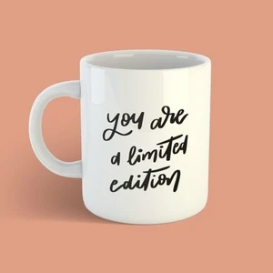 Tasarım Kupa Serisi - You Are A Limited Edition Kupa