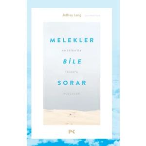 Melekler Bile Sorar - Jeffrey Lang