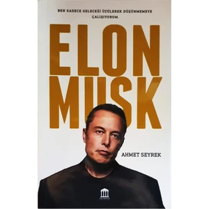 Elon Musk - Ahmet Seyrek