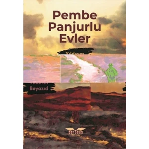 Pembe Panjurlu Evler - Yıldırım Beyazıd