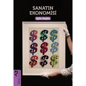 Sanatın Ekonomisi - Aylin Seçkin