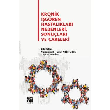 Kronik Işgören Hastalıkları Nedenleri, Sonuçları ve Çareleri - Muhammet