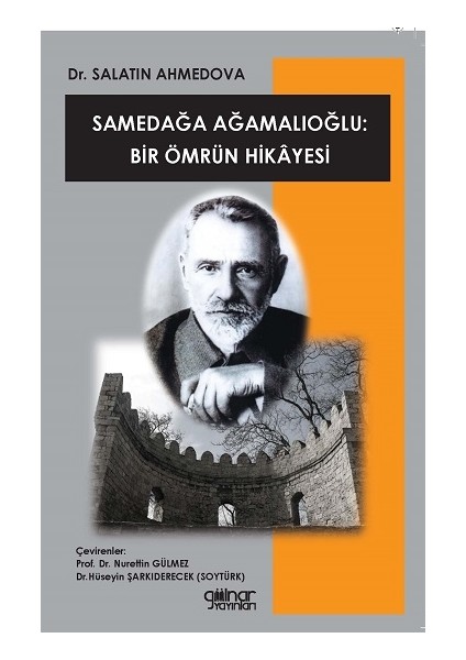 Samedağa Ağamalıoğlu: Bir Ömrün Hikayesi - Salatın Ahmedova