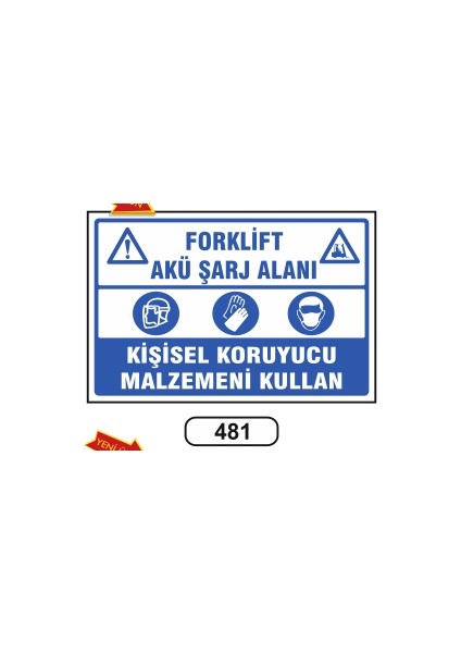 Forklift Akü Şarj Alanı Uyarı Ikaz Levhası