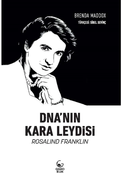 Dna'nın Kara Leydisi Rosalind Franklin - Brenda Maddox