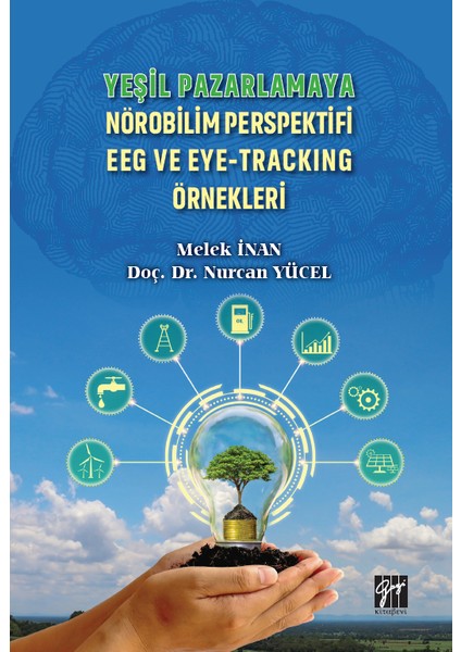 Yeşil Pazarlamaya Nörobilim Perspektifi Eeg ve Eye-Tracking Örnekleri - Nurcan Yücel