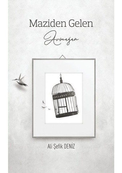 Maziden Gelen Armağan - Ali Şefik Deniz
