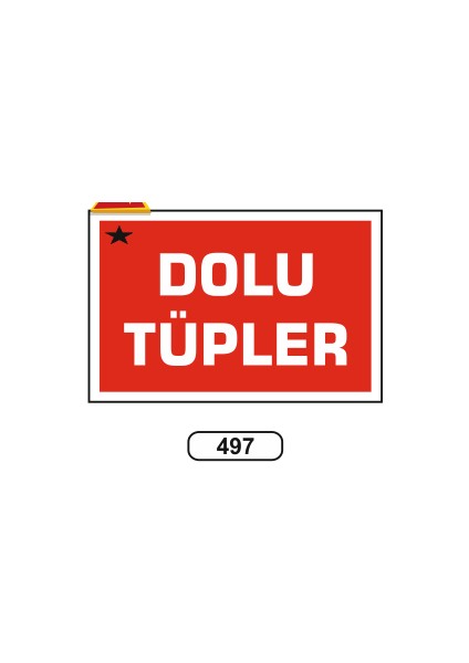 Dolu Tüpler Uyarı Ikaz Levhası 25X35 cm
