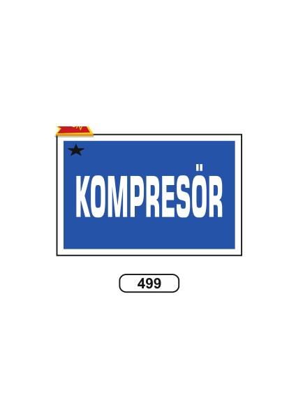 Kompresör Uyarı Ikaz Levhası 17,5X25 cm