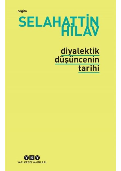 Diyalektik Düşüncenin Tarihi-Selahattin Hilav