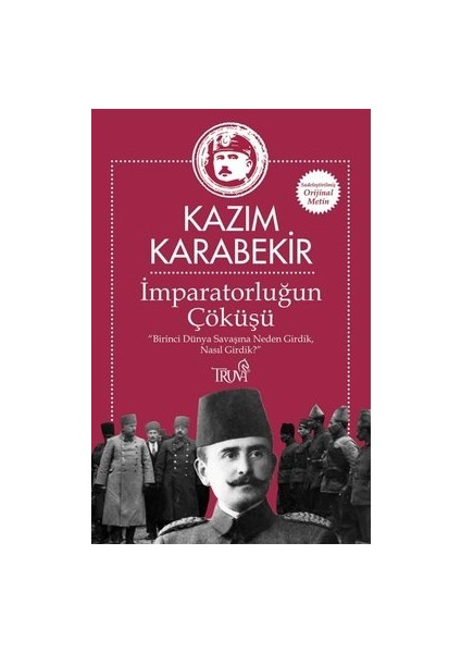 İmparatorluğun Çöküşü - Kazım Karabekir