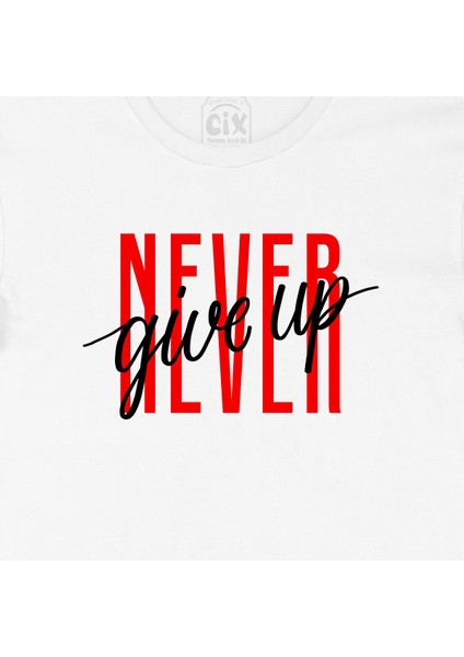 Never Give Up Tişört fiyatları