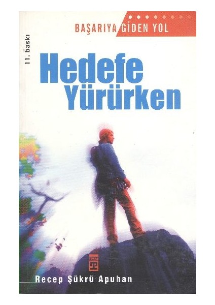 Hedefe Yürürken - R. Şükrü Apuhan