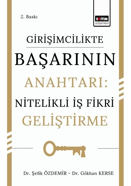 Girişimcilikte Başarının Anahtarı: Nitelikli Iş Fikri Geliştirme