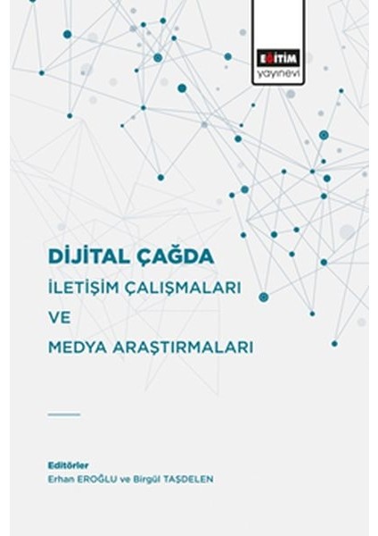 Dijital Çağda Iletişim Çalışmaları ve Medya Araştırmaları