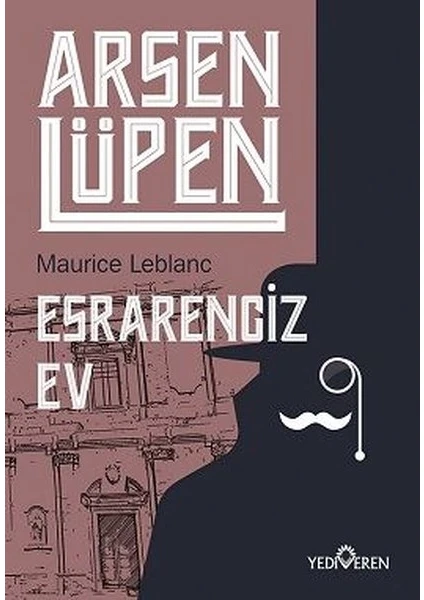 Esrarengiz Ev - Arsen Lüpen - Maurice Leblanc