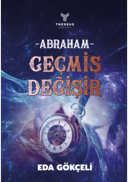 Abraham - Geçmiş Değişir - Eda Gökçeli