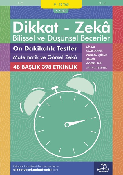 On Dakikalık Testler Matematik ve Görsel Zeka (9 - 10 Yaş 6.kitap, 398 Etkinlik) / Dikkat – Zekâ & Bilişsel ve Düşünsel Beceriler - Michellejoy Hughes