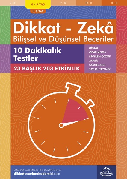 10 Dakikalık Testler (8 - 9 Yaş 3.kitap, 203 Etkinlik) / Dikkat – Zekâ & Bilişsel ve Düşünsel Beceriler - Alison Primrose