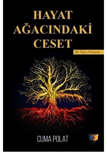 Hayat Ağacındaki Ceset - Cuma Polat