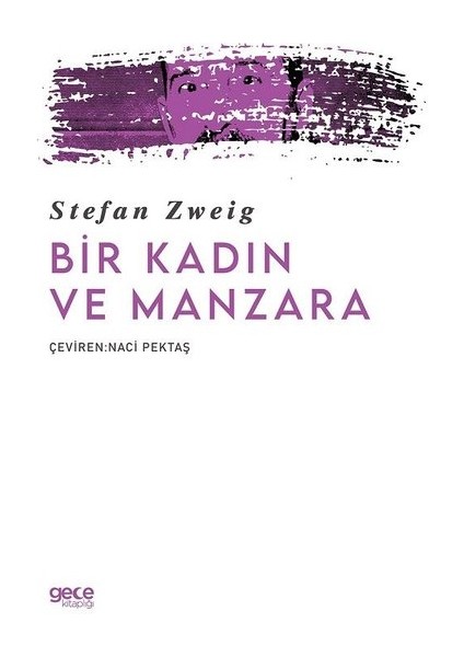 Bir Kadın ve Manzara - Stefan Zweig