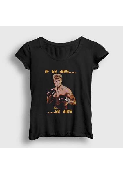 Kadın Siyah Dies Ivan Drago Film Rocky T-Shirt