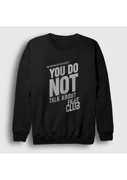 Unisex Siyah Rule Film Dövüş Kulübü Fight Club Sweatshirt