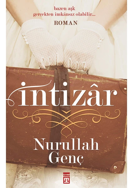 İntizar - Nurullah Genç