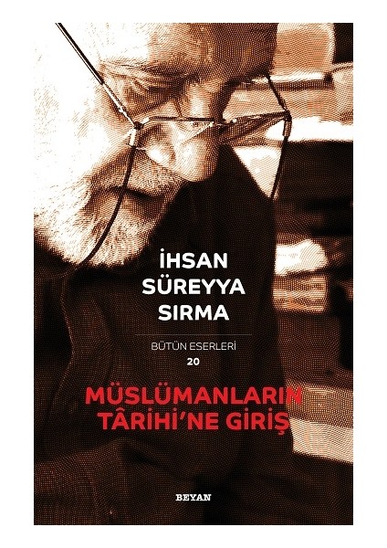 Müslümanların Tarihi'ne Giriş - Ihsan Süreyya Sırma