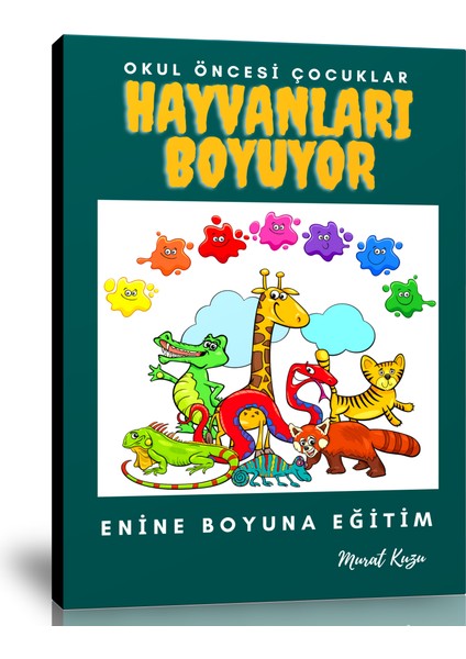 Okul Öncesi Çocuklar Hayvanları Boyuyor Kitabı