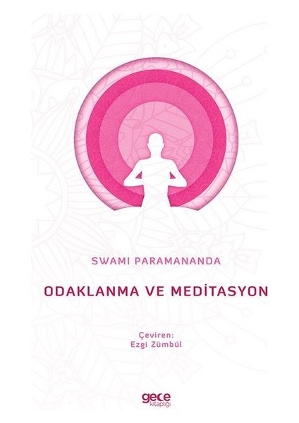 Odaklanma ve Meditasyon - Swami Paramananda