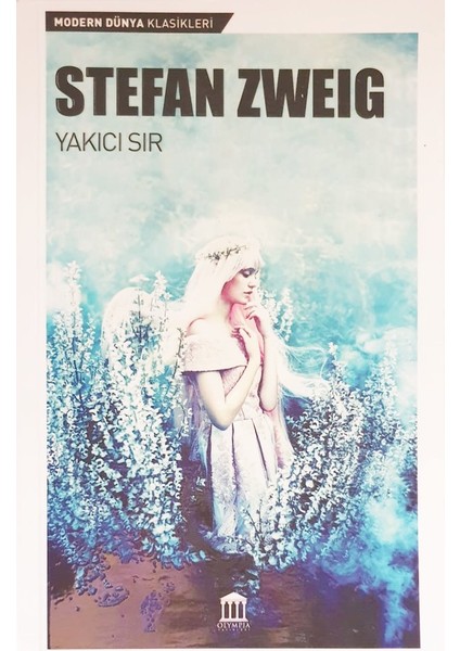 Yakıcı Sır - Stefan Zweig