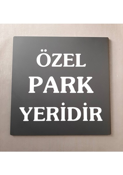 Özelleştirilebilir Park Yeridir Tabelası