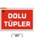 Dolu Tüpler Uyarı Ikaz Levhası 25X35 cm 1