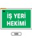 Iş Yeri Hekimi Uyarı Ikaz Levhası 17,5X25 cm 1