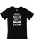 If You Never Try Siyah T-Shirt 1