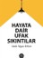Hayata Dair Ufak Sıkıntılar - Nazlı Feyza Erhan 1